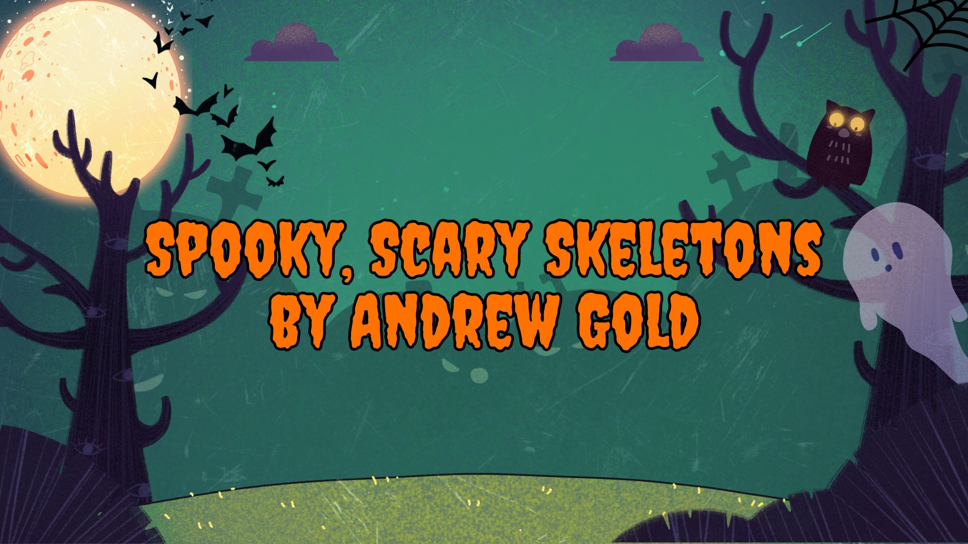 Spooky, Scary Skeletons